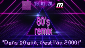 80's Remix "Dans 20 ans, c'est l'an 2 000 !" avec DJ Manouk