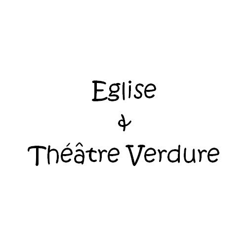 Eglise & Théâtre Verdure